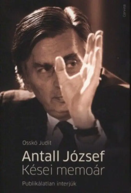 Antall József - Kései memoár - Publikálatlan interjúk Nézd meg most
