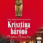 Biztonságos fizetés Krisztina bárónő - A különös Radnay lány
