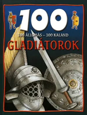 100 állomás - 100 kaland / Gladiátorok Utolsó esély