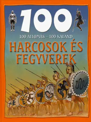 100 állomás - 100 kaland / Harcosok és fegyverek Gyors szállítás