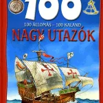 100 állomás, 100 kaland / Nagy utazók Kiárusítás