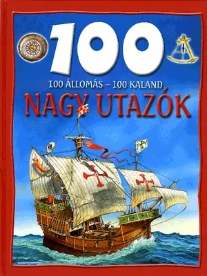 100 állomás, 100 kaland / Nagy utazók Kiárusítás
