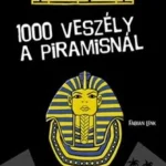 1000 veszély a piramisnál Ne maradj le