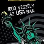 1000 veszély az USA-ban Vásárlói kedvenc