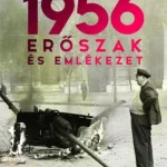 1956: Erőszak és emlékezet Azonnali szállítás