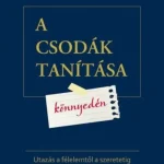 A csodák tanítása könnyedén Alacsony ár