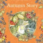 Brambly Hedge — AUTUMN STORY byBarklem, Jill; Ajánlat