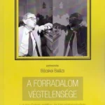 Nézd meg most A forradalom végtelensége - Lukács György politika- és társadalomelmélete