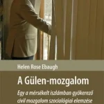 Olcsó A Gülen-mozgalom – Egy a mérsékelt iszlámban gyökerező civil mozgalom szociológiai elemzése