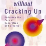 BREAKING UP WITHOUT CRACKING UP: A practical guide to separation and divorce byCompston, Christopher; Gyors szállítás