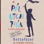 Vedd meg most A Pál utcai fiúk - A zenés játék dalai