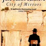 JERUSALEM: CITY OF MIRRORS byElon, Amos; Gyors szállítás