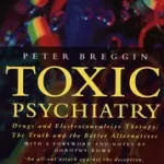 Vedd meg most TOXIC PSYCHIATRY byBreggin, Peter;
