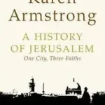 A HISTORY OF JERUSALEM: One City, Three Faiths byArmstrong, Karen; Vedd meg most