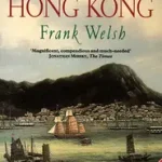 A HISTORY OF HONG KONG byWelsh, Frank; Akciós ár