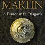 A Dance With Dragons byMartin, George R. R.; Legkelendőbb