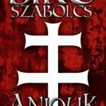 Alacsony ár Anjouk IV. rész - Szent György testvérei