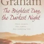Újdonság THE BRIGHTEST DAY, THE DARKEST NIGHT byGraham, Brendan;