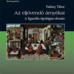 Az eljövendő árnyékai - A figurális-tipológiai olvasás Árcsökkenés