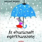 Az elvarázsolt egérkisasszony Árcsökkenés