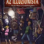 Ne maradj le Az illuzionista 2. -Nasha Blaze a Csodabodegában