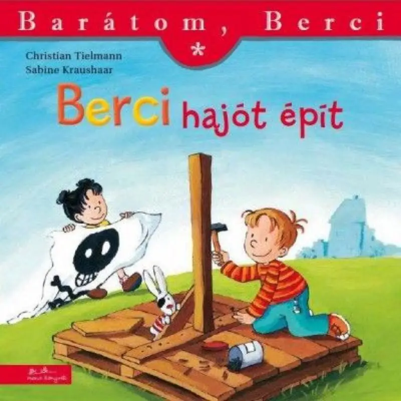 Olcsóbb Berci hajót épít - Barátom, Berci