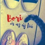 Bori és az új fiú - Bori és barátai 2. Újdonság