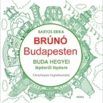 Buda hegyei lépésről lépésre - Brúnó Budapesten 2. - Fényképes foglalkoztató Alacsony ár