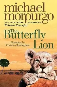 Vedd meg most The Butterfly Lion byMorpurgo, Michael;