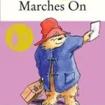PADDINGTON MARCHES ON [not-US] byBond, Michael; Szezonális akció