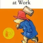 Prémium PADDINGTON AT WORK [not-US] byBond, Michael;