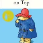 PADDINGTON ON TOP [not-US] byBond, Michael; Utolsó esély