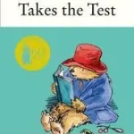 PADDINGTON TAKES THE TEST [not-US] byBond, Michael; Utolsó esély