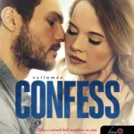 Confess - Vallomás Ne maradj le