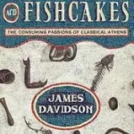 COURTESANS AND FISHCAKES: The Consuming Passions of Classical Athens byDavidson, James; Legjobb ár
