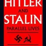 HITLER AND STALIN: Parallel lives [Second edition] byBullock, Alan; Olcsó