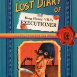 Alacsony ár The Lost Diary of King Henry VIII’s Executioner byBarlow, Steve;