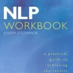 NLP WORKBOOK: A practical guide to achieving the results you want [not-US, not-CA] byO’Connor, Joseph; Kedvezményes ár