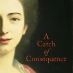 A CATCH OF CONSEQUENCE byNorman, Diana; Szezonális akció