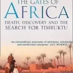 Vedd meg online THE GATES OF AFRICA: Death, Discovery and the Search for Timbuktu bySattin, Anthony;