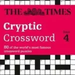 The Times Crosswords — THE TIMES CRYPTIC CROSSWORD BOOK 4: 80 world-famous crossword puzzles byLaws, Mike; Népszerű