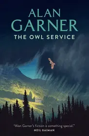 THE OWL SERVICE byGarner, Alan; Vedd meg online