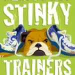 Árcsökkenés SERIOUSLY STINKY TRAINERS byBunting, Eve;