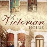 Bestseller THE VICTORIAN HOUSE: Domestic Life from Childbirth to Deathbed byFlanders, Judith;