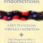 ENDOMETRIOSIS: A Key to Healing and Fertility Through Nutrition byVernon, Michael; Legnépszerűbb