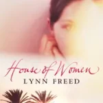 HOUSE OF WOMEN byFreed, Lynn; Szuper ajánlat