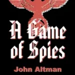 A GAME OF SPIES byAltman, John; Különleges ajánlat
