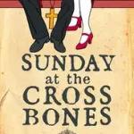 Biztonságos fizetés Sunday at the Cross Bones byWalsh, John;