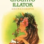 Legkelendőbb Gyógyító illatok