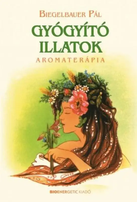 Legkelendőbb Gyógyító illatok